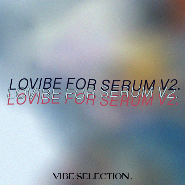 LoVibe for Serum v2